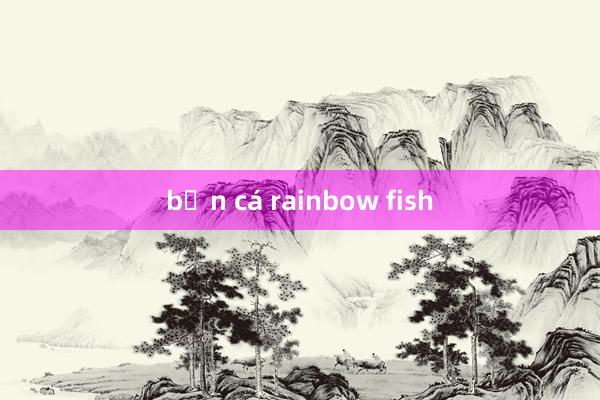 bắn cá rainbow fish