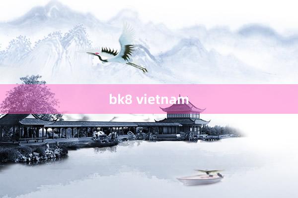 bk8 vietnam