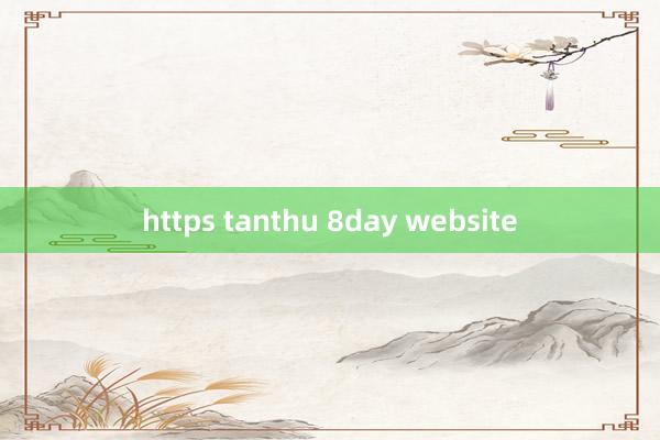 https tanthu 8day website