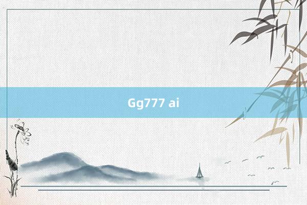 Gg777 ai