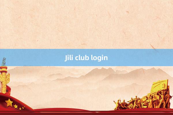 Jili club login